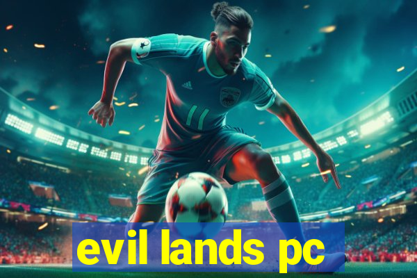 evil lands pc